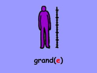 grand( e ) 