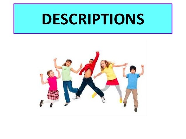 Descriptions