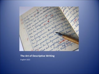 The Art of Descriptive Writing ,[object Object]