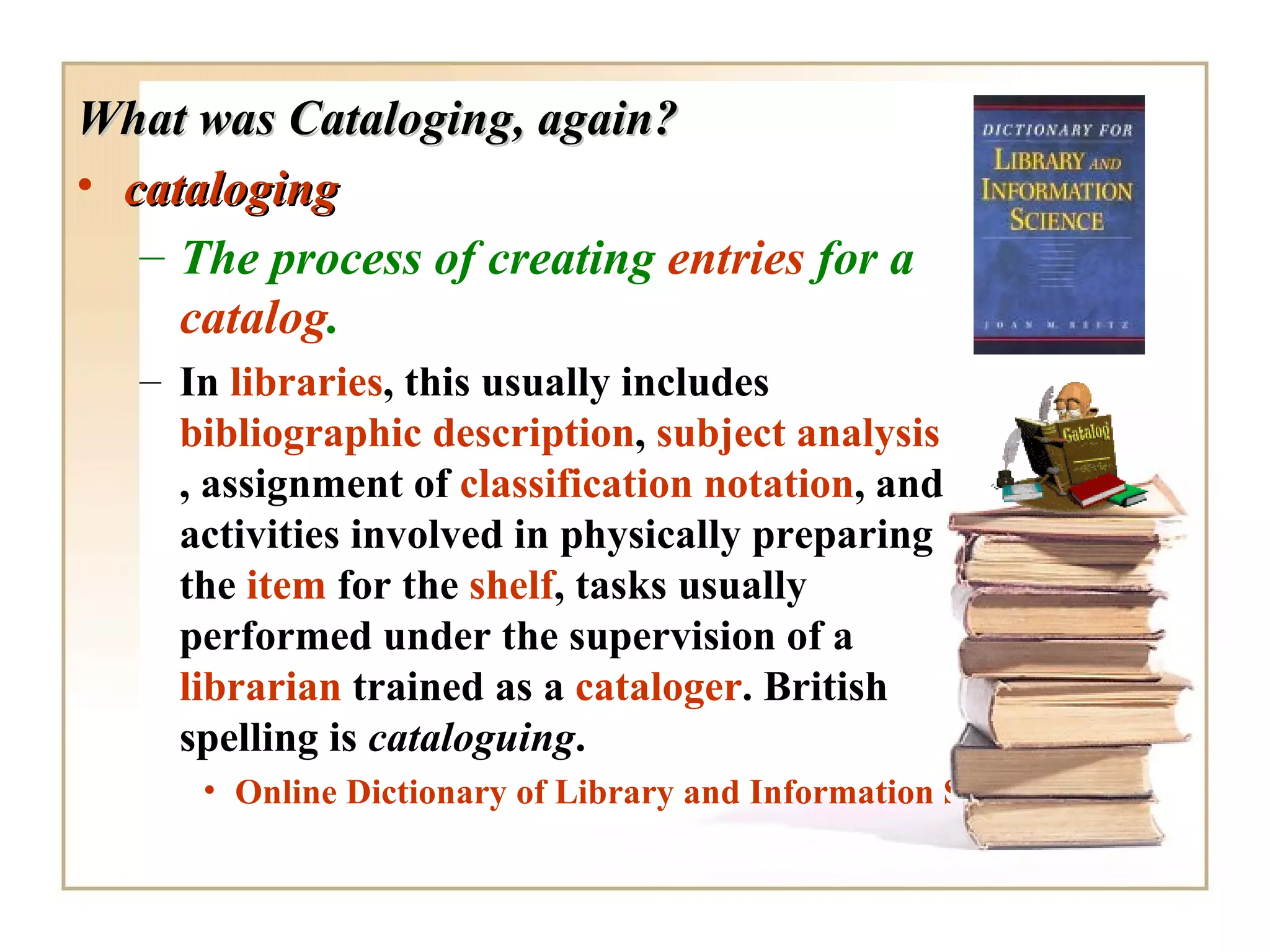 Descriptive cataloging Overview PPT