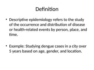 Comprehensive Overview of Descriptive Epidemiology in Public Health | PPTX