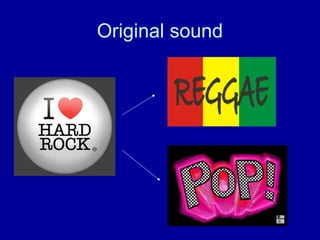 Original sound
 