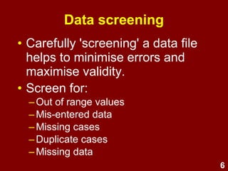 6
Check & screen the data –
keep signal, reduce noise
Image source: https://commons.wikimedia.org/wiki/File:Nasir-al_molk_-1.jpg
 