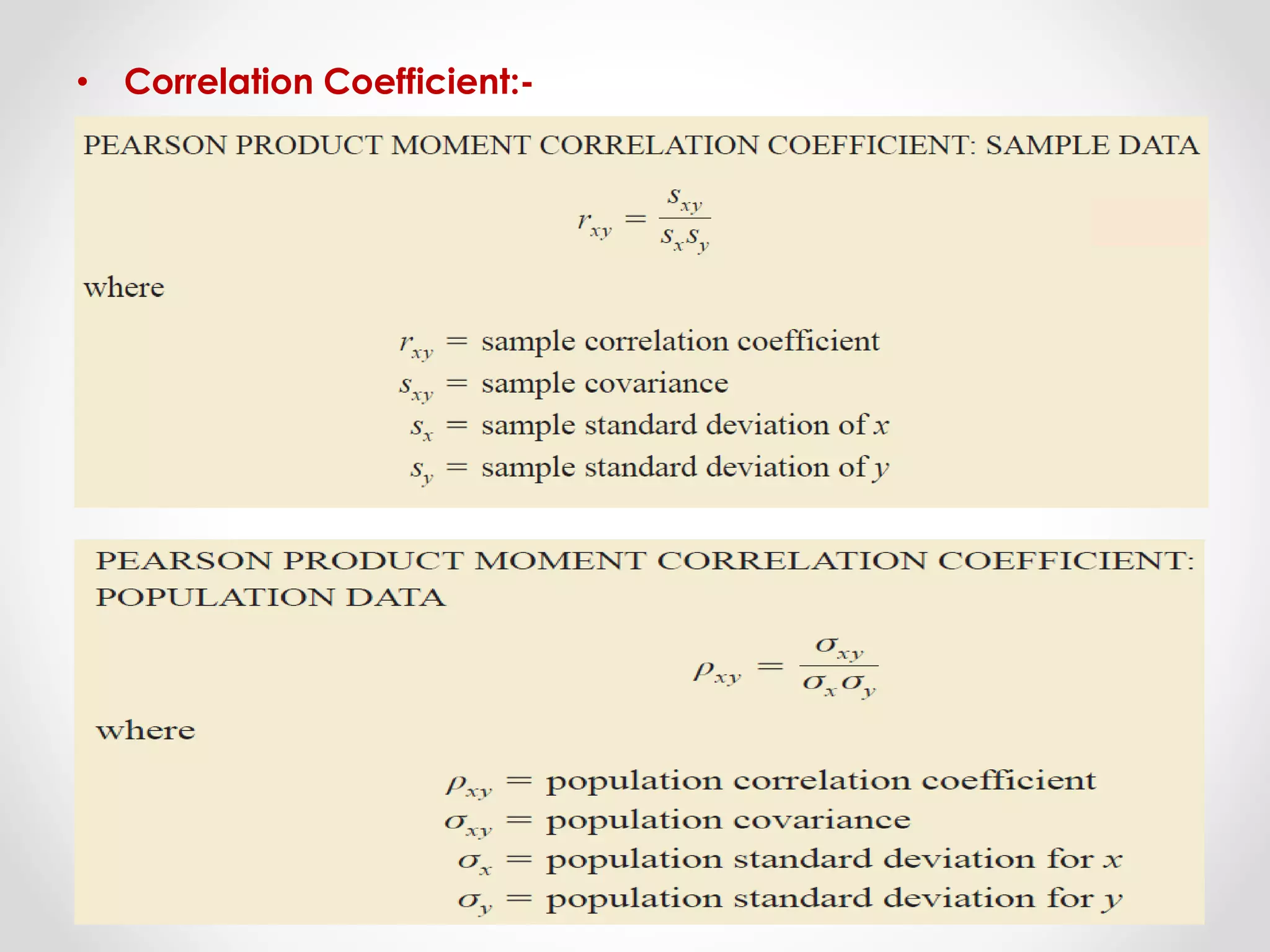 • Correlation Coefficient:-
 