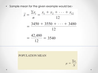 • Sample mean for the given example would be:-
 