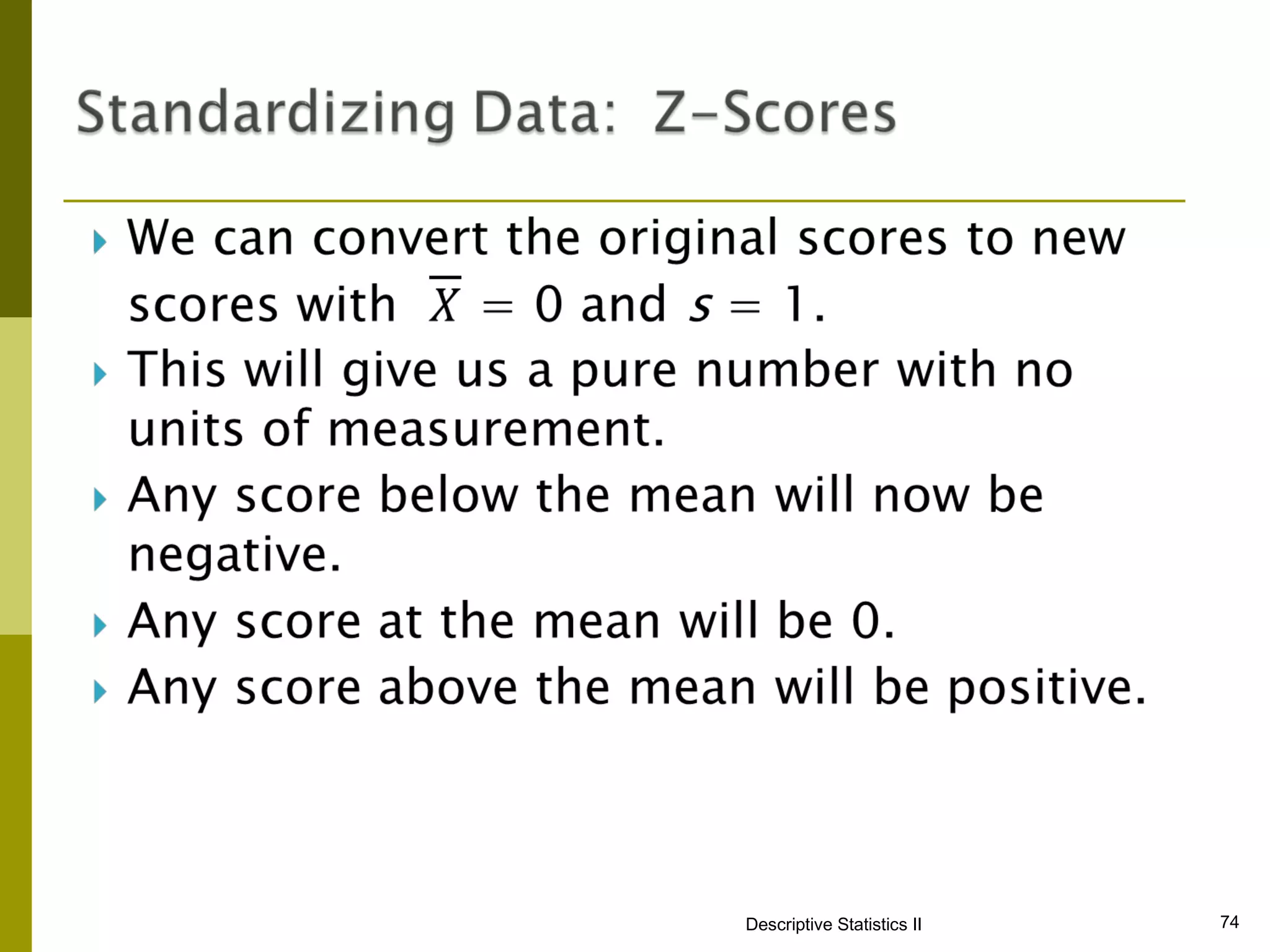 Descriptive Statistics II   74
 