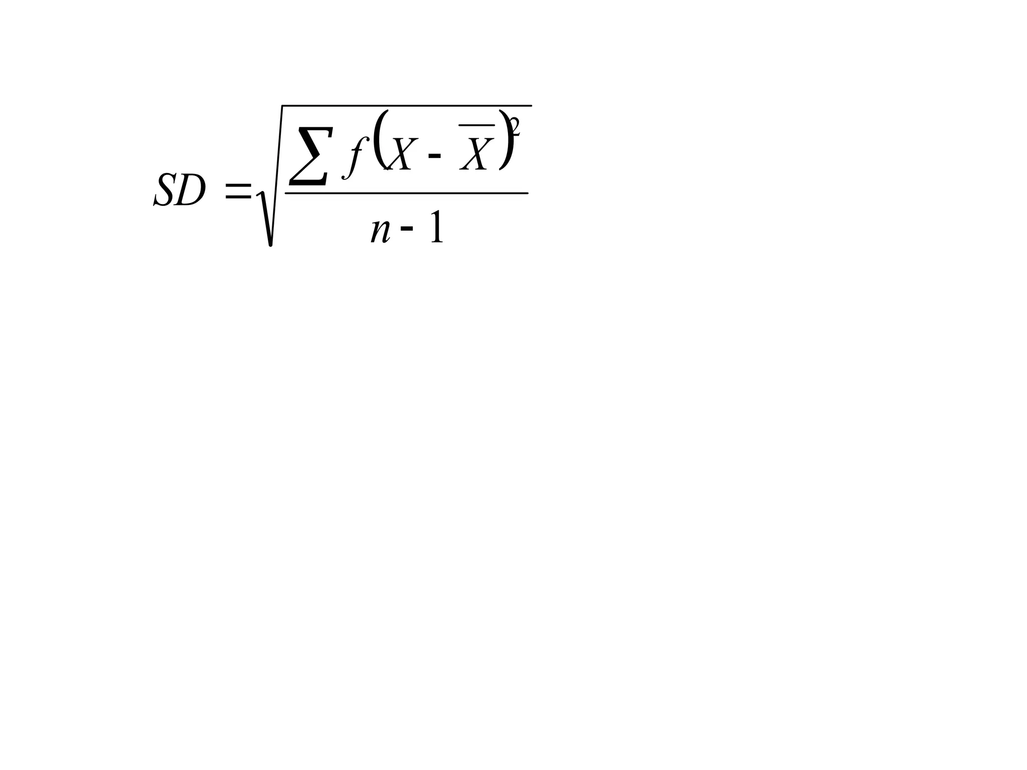  
1
2




n
X
X
f
SD
 