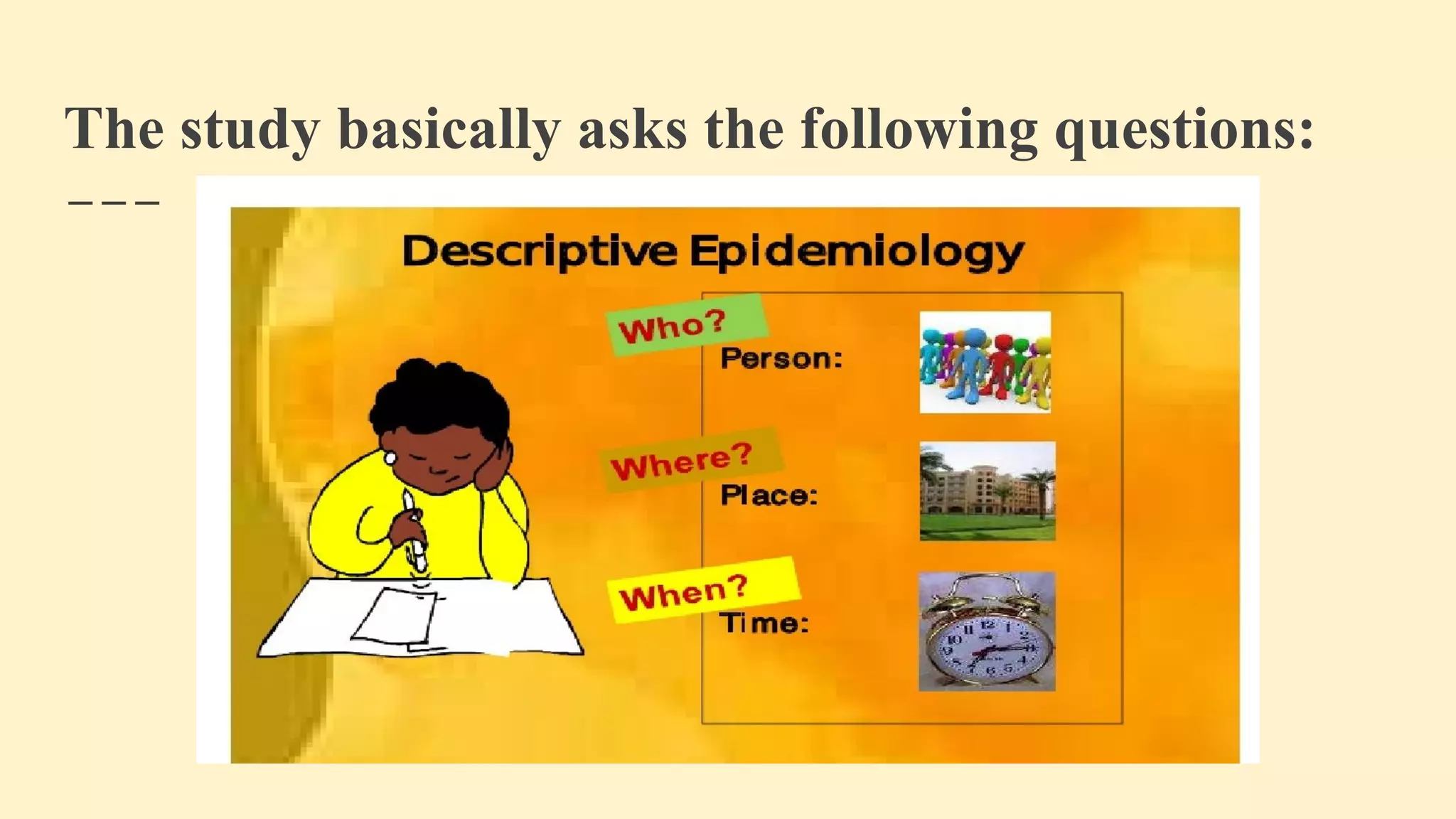 The study basically asks the following questions:
 