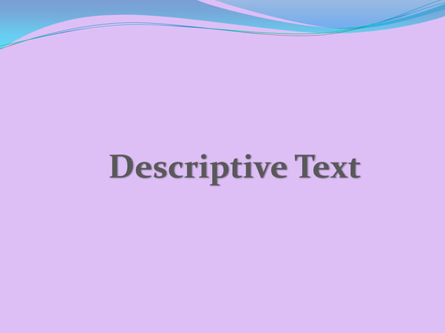 Descriptive text(with the example) | PPTX | Science