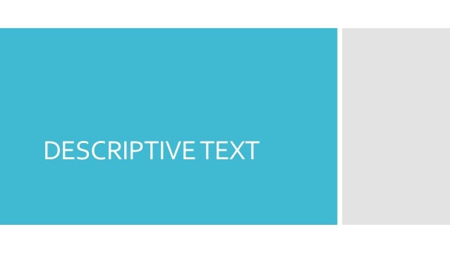 Descriptive Text