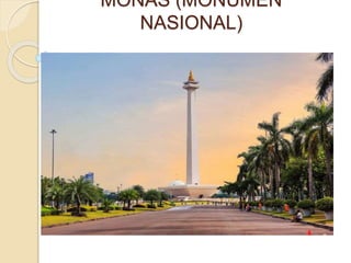 MONAS (MONUMEN
NASIONAL)
 