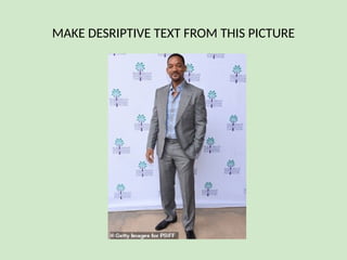 MAKE DESRIPTIVE TEXT FROM THIS PICTURE
 