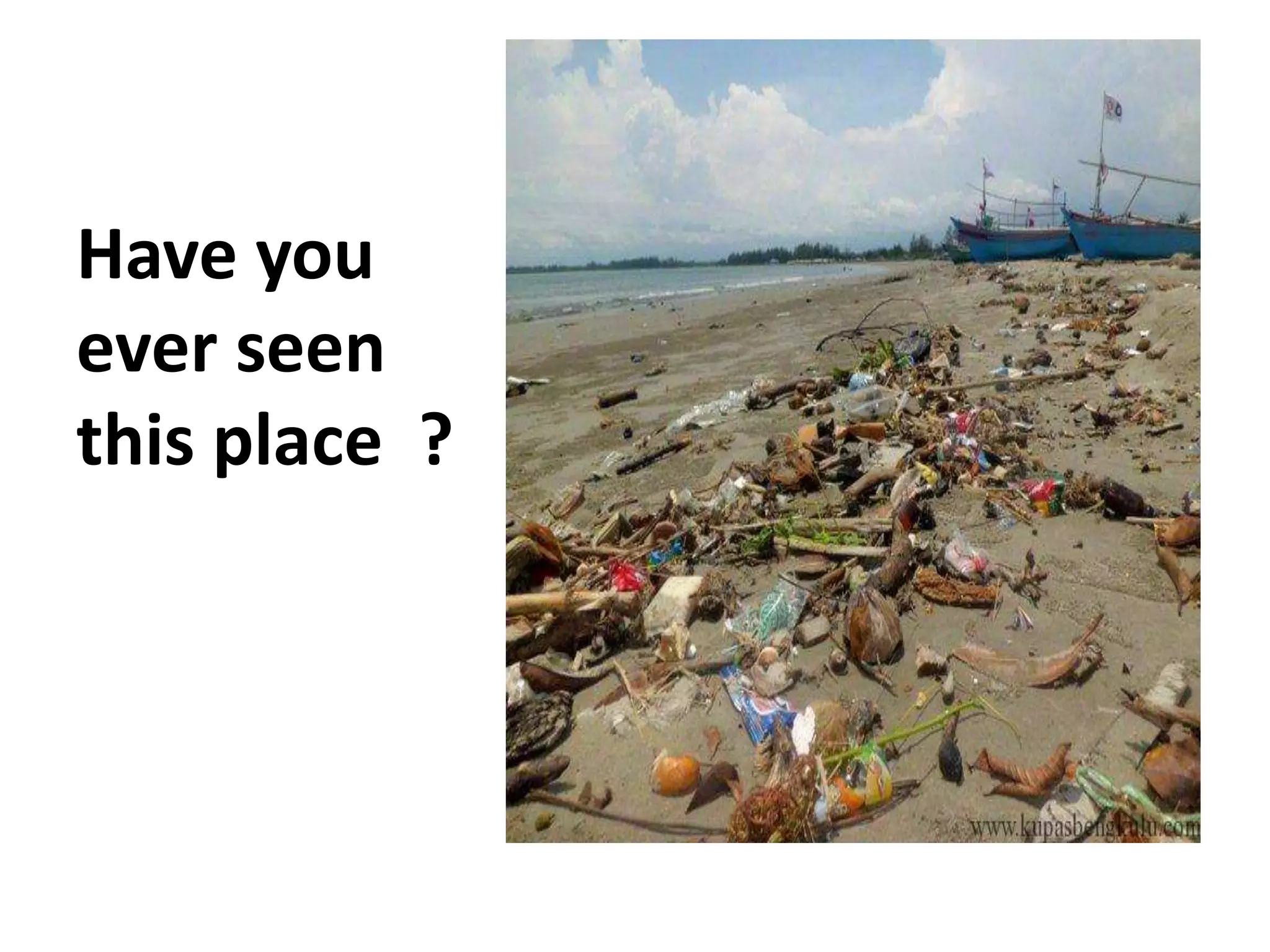 Have you
ever seen
this place ?