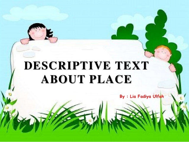 Descriptive Essay: A Beautiful Place - Words | Help Me descriptive text about a place