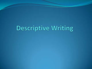 Descriptive Writing 