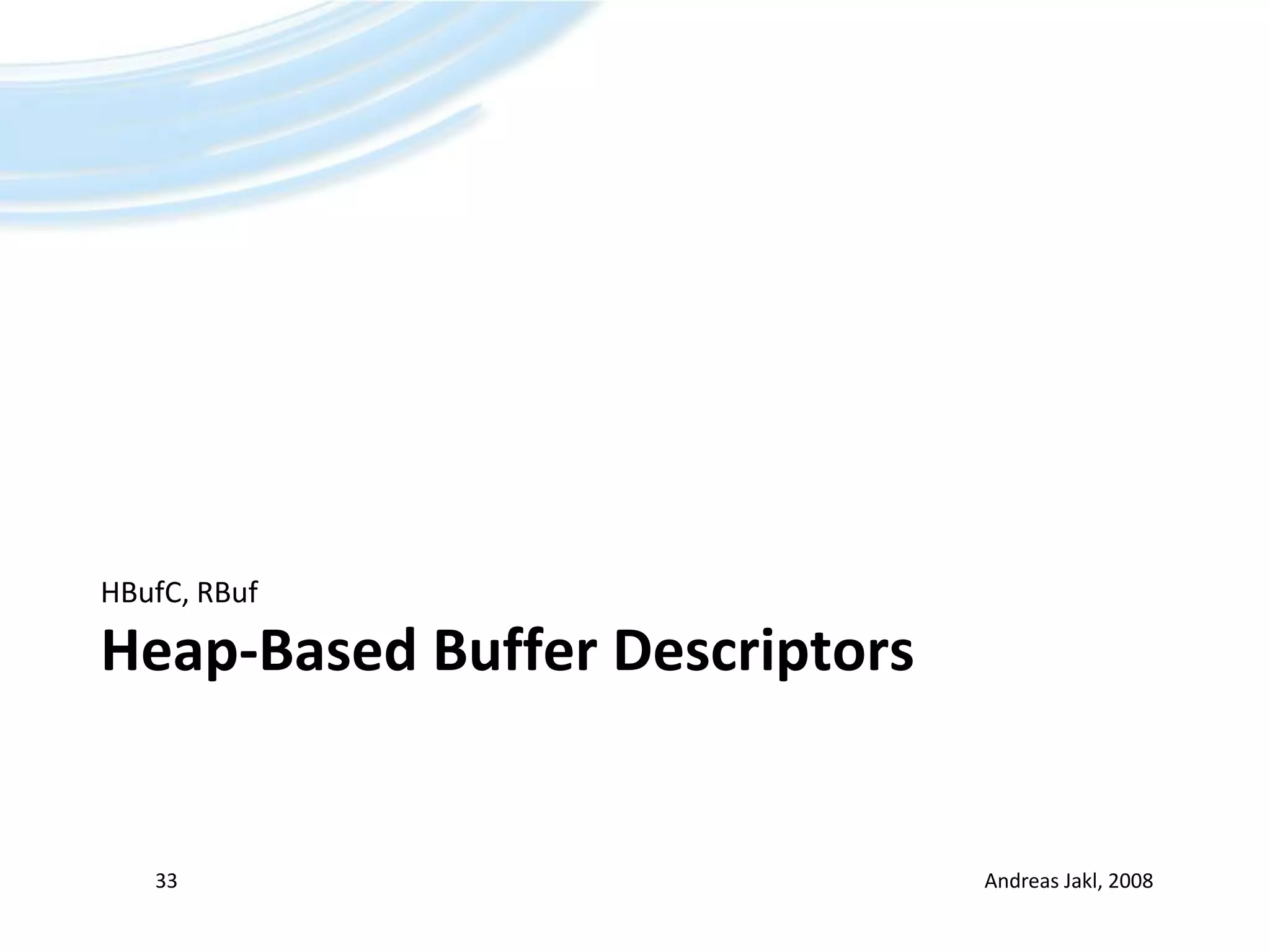 Heap-Based Buffer DescriptorsHBufC, RBufAndreas Jakl, 200833