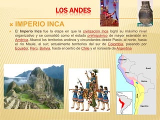 LOS ANDESCULTURA TIHUANACOLa cultura Tiahuanaco se desarrolló entre los Países de Perú y Bolivia durante los años 300 d.c. Y 1200 d.c.Se ubico en la meseta del Collao, a unos 3800m de altura (Al lado de el lago TITICACA).