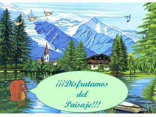¡¡¡Disfrutamos del Paisaje!!! 