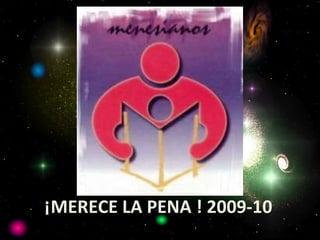 ¡MERECE LA PENA ! 2009-10 
