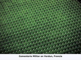 Cementerio Militar en Verdun, Francia 