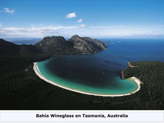Bahía Wineglass en Tasmania, Australia 