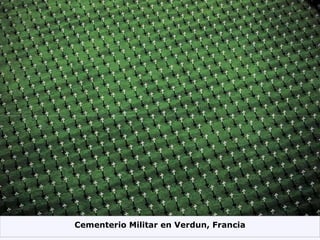 Cementerio Militar en Verdun, Francia 