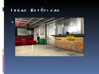 I d e as Es t é t i c as


 