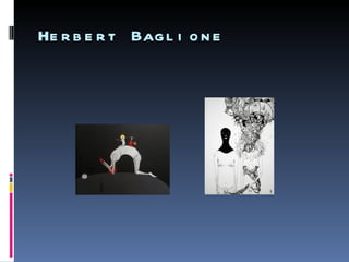 He r b e r t Bag l i o n e
 
