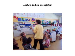 Lecture d’album avec Nelson
 