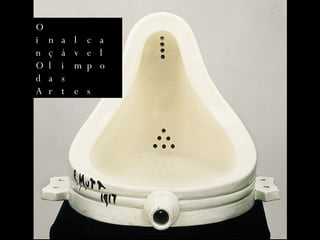 O inalcançável Olimpo das Artes 