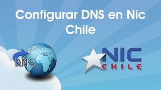 ¿Cambiar DNS en Nic Chile? 
 