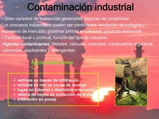Consecuencias  - Contaminación Suelo1.- La contaminación repercute en la vegetación, las plantas se degradan y se reduce considerablemente la variedad de especies.2.- De esta misma absorción de contaminantes a la flora las consecuencias se extienden a la fauna que la consume. 3.- Los daños que puede sufrir el hombre bien pueden ser entonces en base a la ingestión o al contacto dérmico con estas sustancias, pudiendo provocar casos de intoxicaciones por metales pesados7