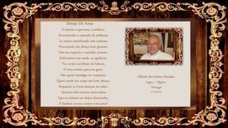 O destino é perverso, é ardiloso.
Preenchendo o caminho de ardilezas.
Lá vamos caminhando sem certezas,
Procurando um abraço bem gostoso.
Não me importa o caminho sinuoso.
Enfrentarei sem medo, as agudezas.
Teu corpo curvilíneo de belezas,
O meu atrairá, para teu gozo.
Não quero nostalgia no compasso.
Quero sentir teu corpo em forte abraço,
Enquanto as horas dançam ao redor.
Seremos dois eternos namorados,
Que se enleiam em beijos demorados,
E fundem os seus corpos com amor!
Desejo De Amar
Alfredo dos Santos Mendes
Lagos – Algarve
Portugal
17/12/2015
 