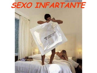 SEXO INFARTANTE
 
