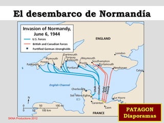 5KNA Productions 2012
El desembarco de NormandíaEl desembarco de Normandía
 