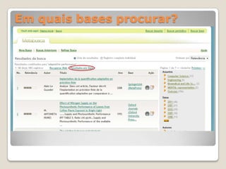 Em quais bases procurar?