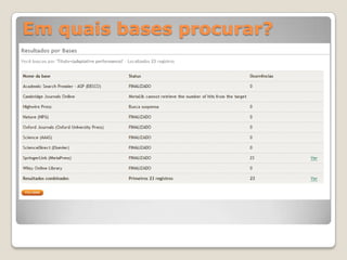 Em quais bases procurar?