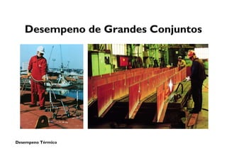 Desempeno Térmico
Desempeno de Grandes Conjuntos
 