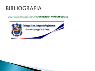 www1.sgs.edu.co/sgsone/.../RENDIMIENTO_ACADEMICO.doc
 