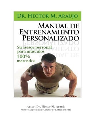Autor: Dr. Héctor M. Araujo
Médico Especialista y Asesor de Entrenamiento
Gimnasio Total™ de Dr. Héctor M. Araujo
 