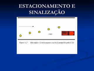 ESTACIONAMENTO E SINALIZAÇÃO 