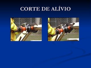 CORTE DE ALÍVIO 