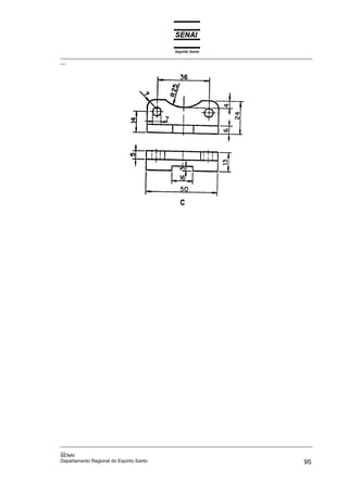 Espírito Santo
_________________________________________________________________________________________________
__




_________________________________________________________________________________________________
__
SENAI
Departamento Regional do Espírito Santo                                                       95
 