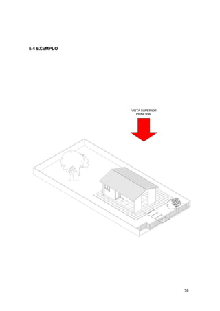 58
5.4 EXEMPLO
VISTA SUPERIOR
PRINCIPAL
 