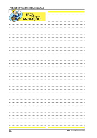 TÉCNICO EM TRANSAÇÕES IMOBILIÁRIAS
INEDI - Cursos Profissionalizantes36 •••••
 