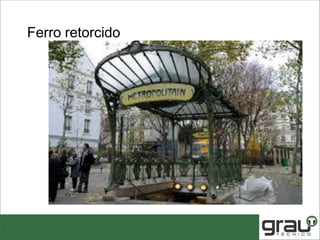 Ferro retorcido
 
