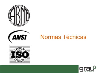 Normas Técnicas
 