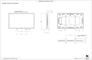 30
66.8
452
52348
208
400
180
14
HOLES FOR SECURING STAND
TO TABLE THRU, X44
690.7
36, X2
315.5 315.3
DIMENSIONAL DRAWING: ET4602L
REV: D
DATE: 06/28/2017
MS601605
DIMENSIONS ARE IN MILLIMETERS
OPTIONAL STAND KIT P/N E275623
LANDSCAPE ORIENTATION
(PORTRAIT ORIENTATION NOT SUPPORTED)
9OF5SHEET
 