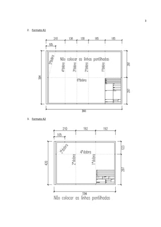 3


2. Formato A1




3. Formato A2
 