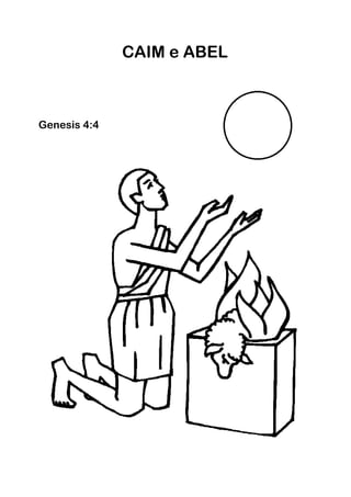 CAIM e ABEL



Genesis 4:4
 